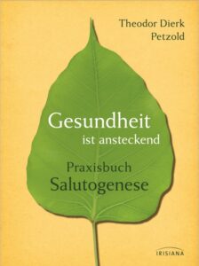 Buchcover: Gesundheit ist ansteckend. Praxisbuch Salutogenese